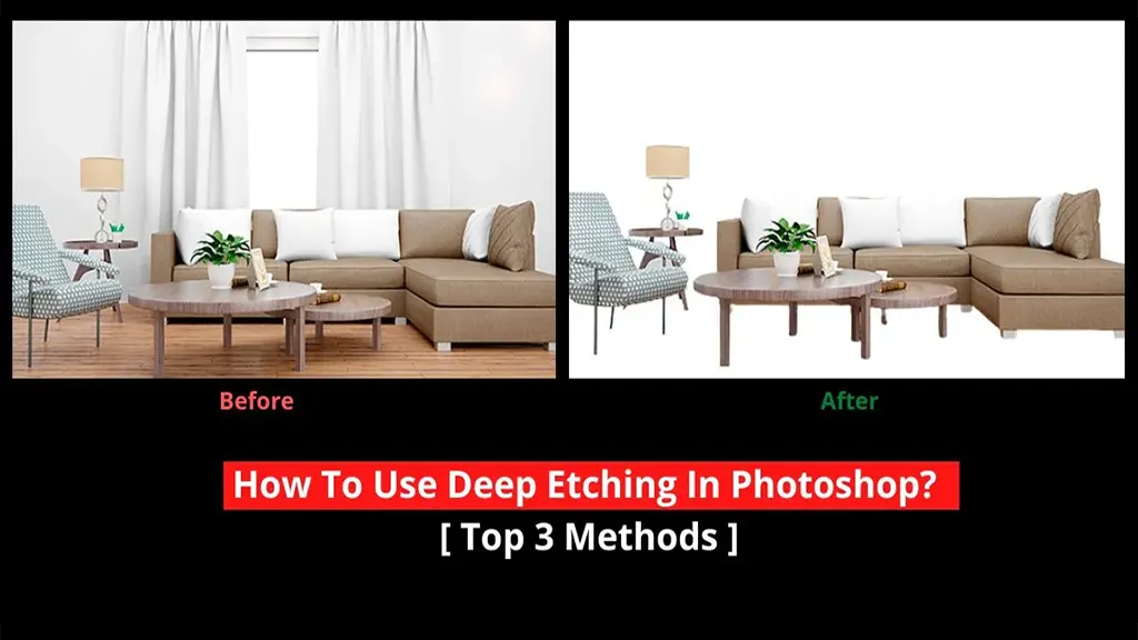 How To Use Deep Etching in Adobe Photoshop?  [Top 3 Methods]