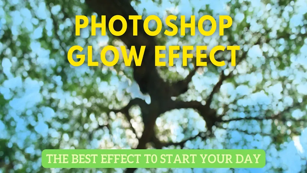 Photoshop Glow Effect: Get the Best Photoshop Retouch
