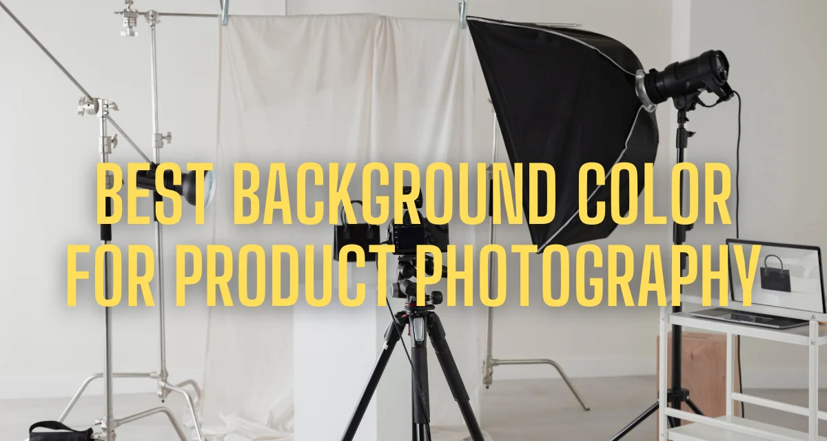 Best Background Color for Product Photography