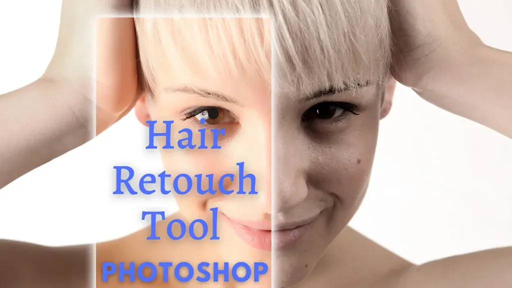 Photoshop Hair Retouch Tool