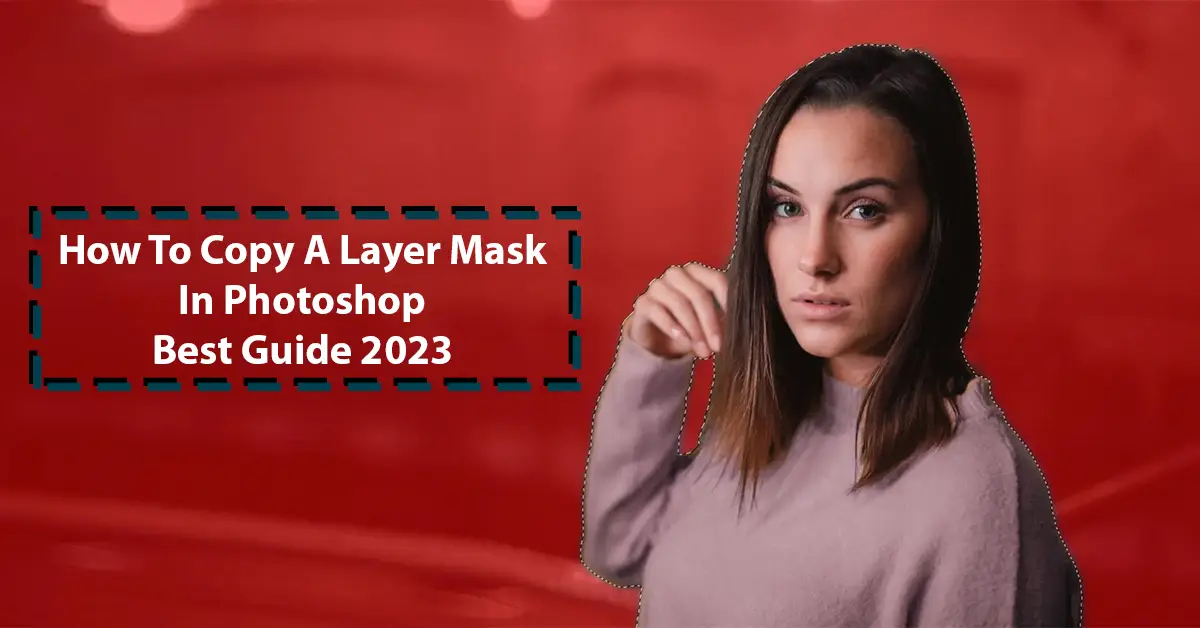 how-to-copy-a-layer-mask-in-photoshop-best-guide-2023-cci