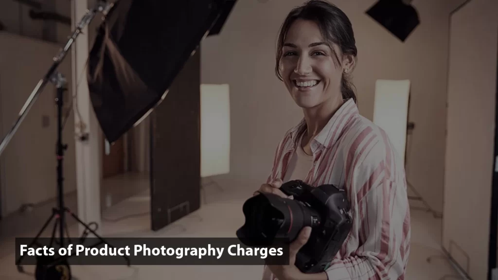 Facts of Product Photography: Charges