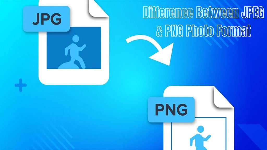 Difference Between JPEG & PNG Photo Format