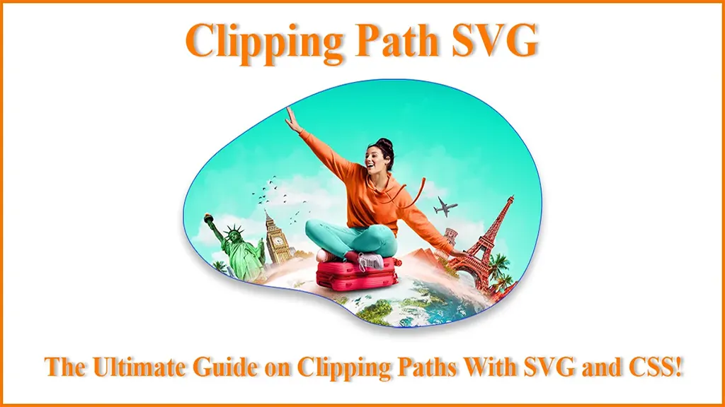 Clipping Path SVG: Ultimate Guide on Clipping Path SVG and CSS