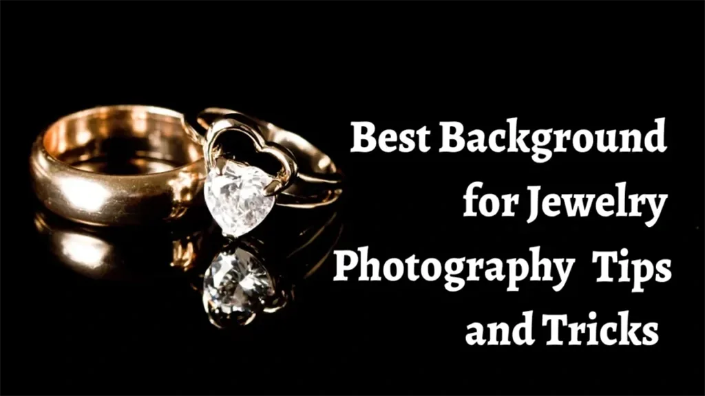 How to Choose the Best Background for Jewellery Photography