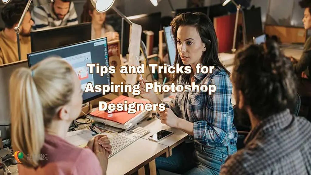 10+ Tips and Tricks for Aspiring Photoshop Designers